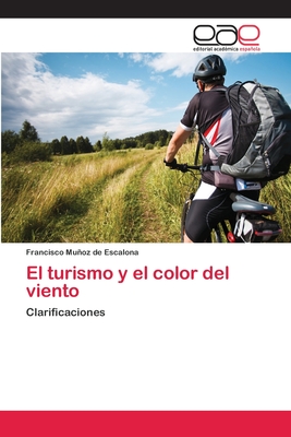 El turismo y el color del viento: Clarificaciones (Spanish Edition)