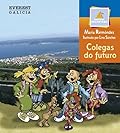 Colegas do futuro