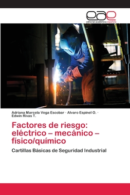 Factores de riesgo: eléctrico – mecánico – físico/químico: Cartillas Básicas de Seguridad Industrial (Spanish Edition)