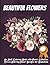 Beautiful Flowers: Coloring...