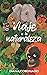 Viaje a la naturaleza (Spanish Edition)