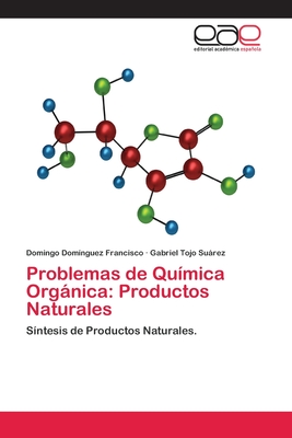 Problemas de Química Orgánica: Productos Naturales. Síntesis de Productos Naturales