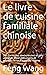Le livre de cuisine familiale chinoise by Feng Wang
