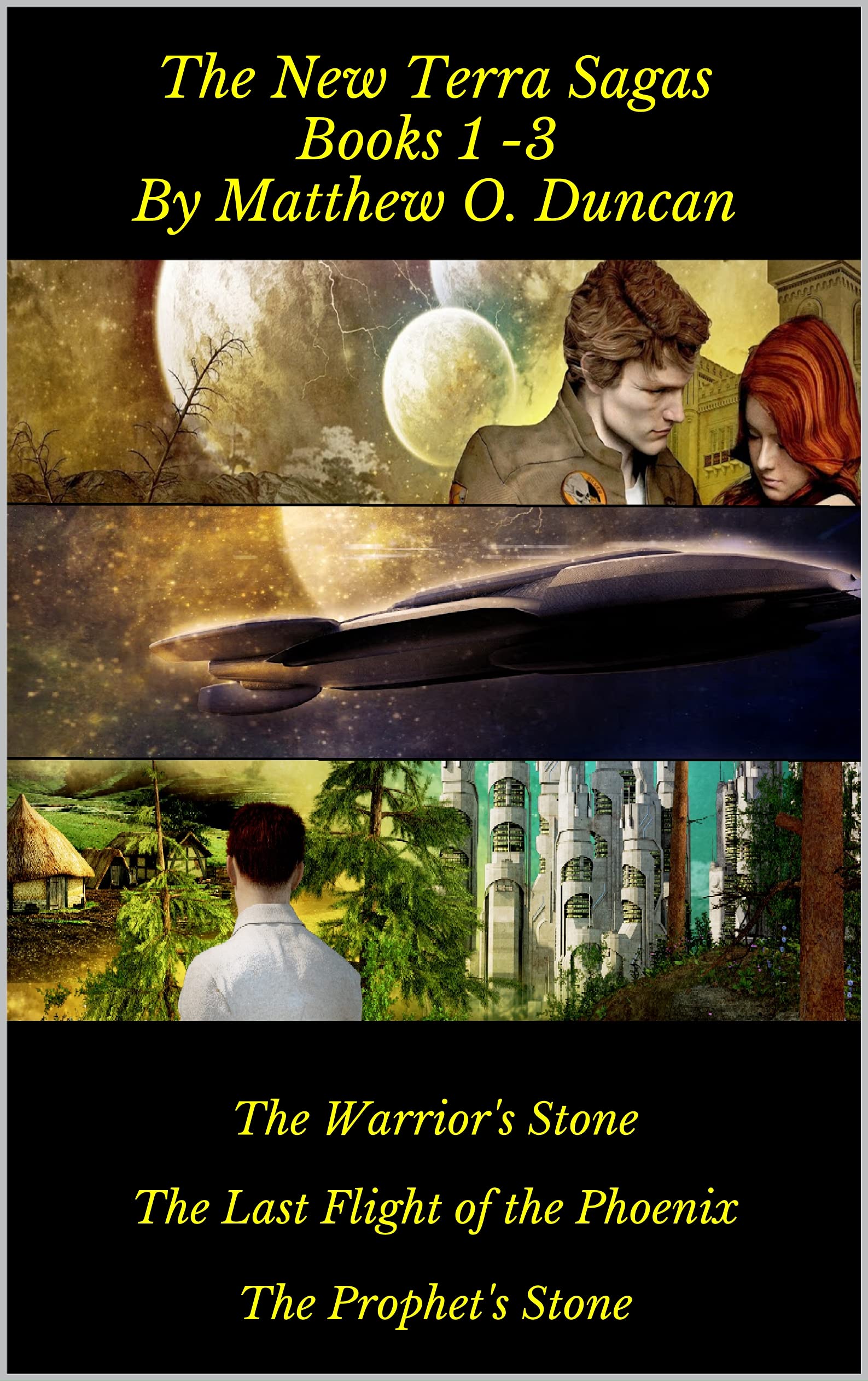 The New Terra Sagas Books 1 -3 : The Warrior's Stone - The Last Flight of the Phoenix - The Prophet's Stone (Kindle Edition)