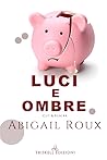 Luci e ombre by Abigail Roux