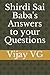 Shirdi Sai Baba's Answers to your Questions by Vijay Vg