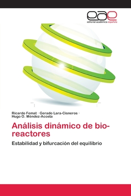 Análisis dinámico de bio-reactores: Estabilidad y bifurcación del equilibrio (Spanish Edition)