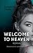 Welcome to heaven: Basierend auf einer wahren Geschichte (German Edition)