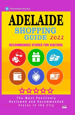 Adelaide Shopping Guide 2022: Best Rated Stores in Adelaide, Australia - Stores Recommended for Visitors, (Shopping Guide 2022)
