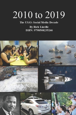 2010 to 2019 The USA’s Social Media Decade (History)