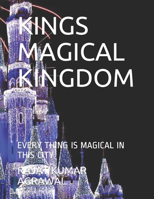 Kings Magical Kingdom: Every Thing Is Magical in This City