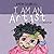 I am an Artist by Evon Charles