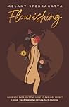 Flourishing by Melany Sferragatta