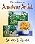 The Works of an Amateur Artist by Sandra J Homer