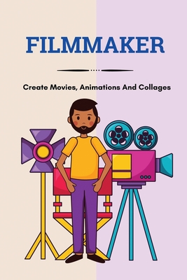 Filmmaker: Create Movies, Animations And Collages: Definition Of Cinematic Video