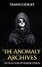 The Anomaly Archives: Stories of Supernatural Misfortune and Horror (The Shattered God Mythos)