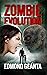 Zombie Evolution A new female superhero is born due to her unique blood traits. (Blood Calls for Blood Book 1) by Edmond Geanta