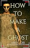 How to Make a Ghost