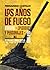 Los años de fuego: Europa, ...