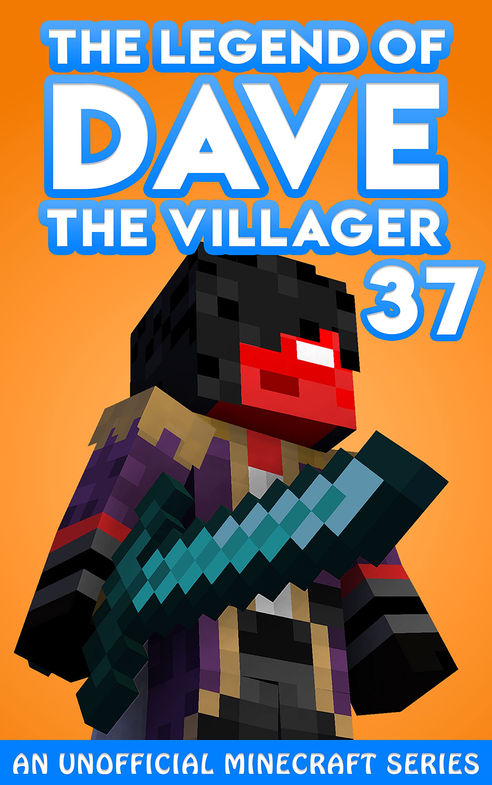 Dave the Villager 37: An Unofficial Minecraft Series (The Legend of Dave the Villager)