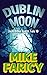 Dublin Moon by Mike Faricy