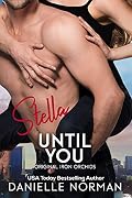 Stella, Until You