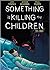 Something is killing the Children 2