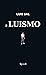 Il Luismo by Luis Sal