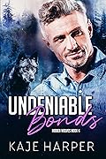 Undeniable Bonds