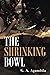 The Shrinking Bowl