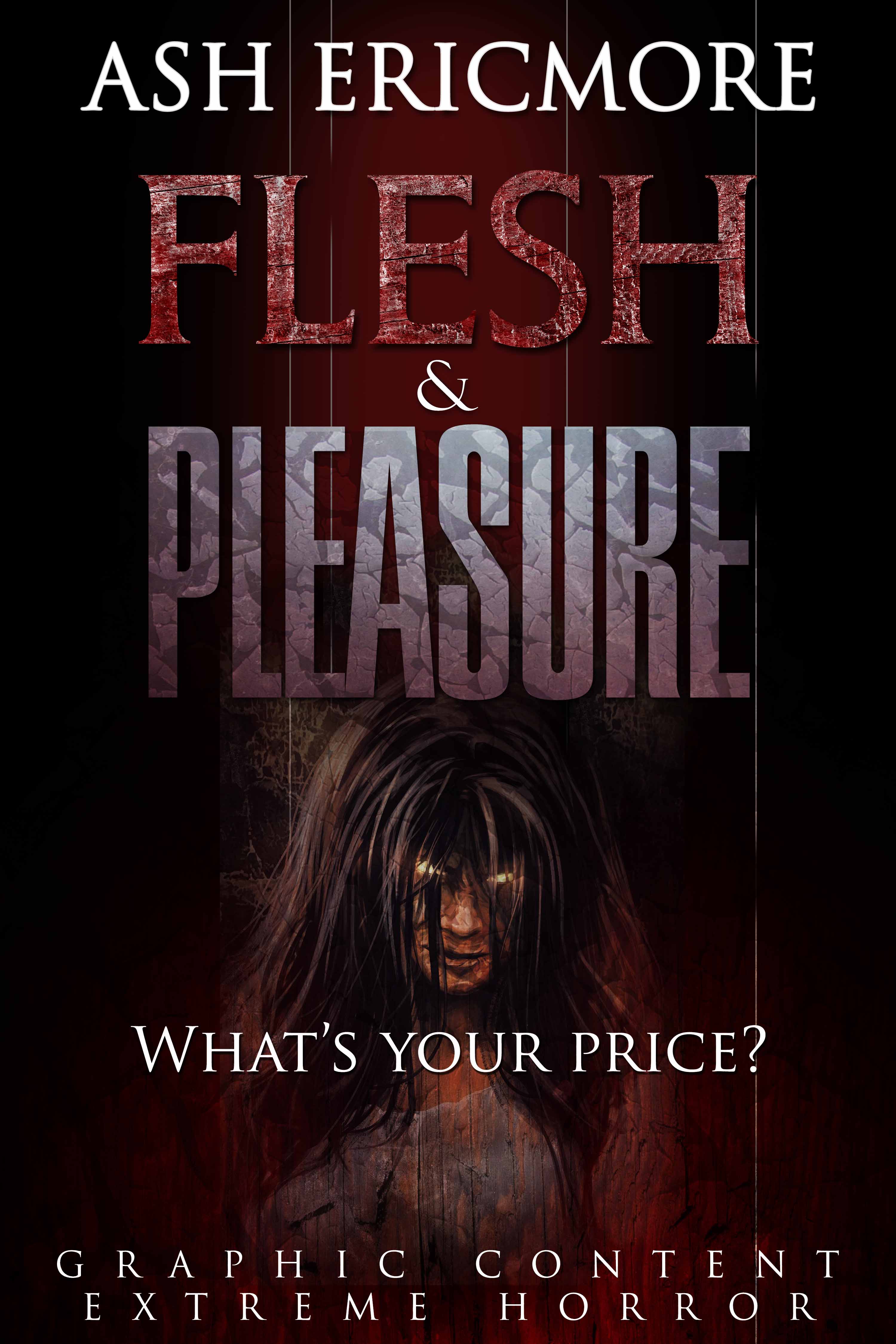 Flesh and Pleasure: Extreme Horror (Flesh and Pleasure, #1)