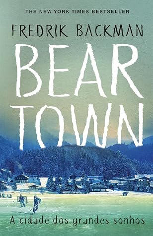 Reading: Beartown - A cidade dos grandes sonhos