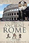 How to Survive in Ancient Rome