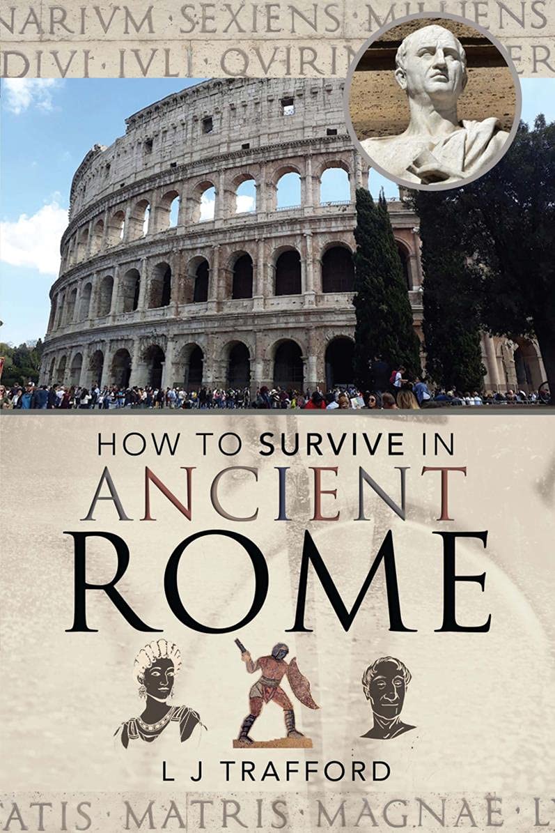 How to Survive in Ancient Rome (Kindle Edition)