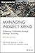 Managing Indirect Spend: Enhancing Profitability through Strategic Sourcing (Wiley Corporate F&A)