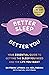 Better Sleep, Better You: Your no stress guide for getting the sleep you need, and the life you want