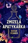 Zmizelá apatykářka by Sarah Penner