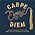 Carpe Every Diem by Robie Rogge
