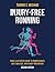 Injury-Free Running: Your Illustrated Guide to Biomechanics, Gait Analysis, and Injury Prevention