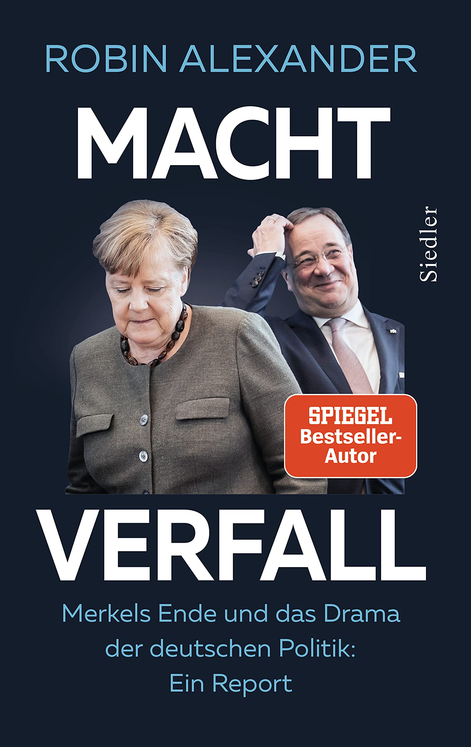 Machtverfall: Merkels Ende und das Drama der deutschen Politik (Kindle Edition)