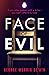 Face of Evil by George Morris De'Ath