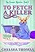 To Fetch a Killer (Dog Groo...