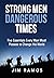 Strong Men Dangerous Times: Five Essentials Every Man Must Possess to Change His World