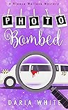 Photo Bombed (Bianca Wallace Mysteries #1)