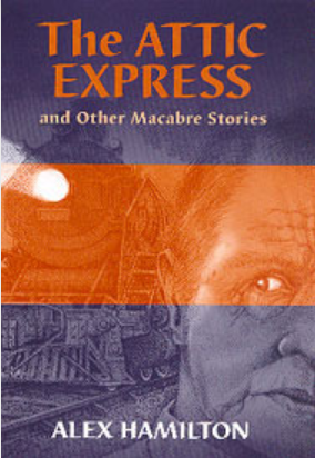 The Attic Express and Other Macabre Stories (Hardcover)