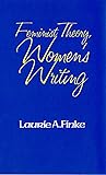 Feminist Theory, Women's Writing (Reading Women Writing)