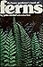 The home gardener's book of ferns