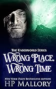 Wrong Place, Wrong Time (Underworld, #22)