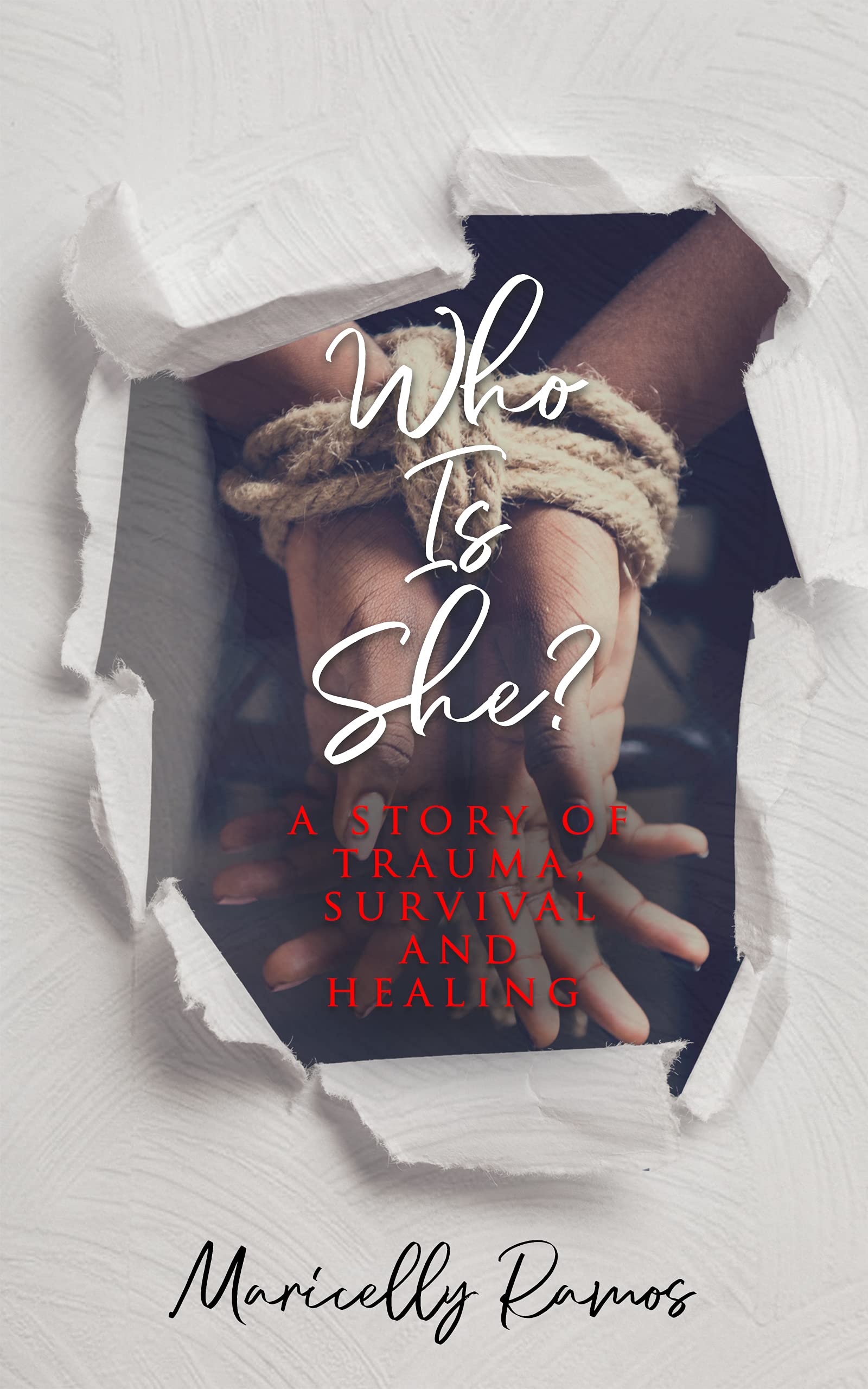 Who is she?: A story of trauma, survival and healing (Kindle Edition)