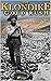 Klondike Gold Rush: Organiz...